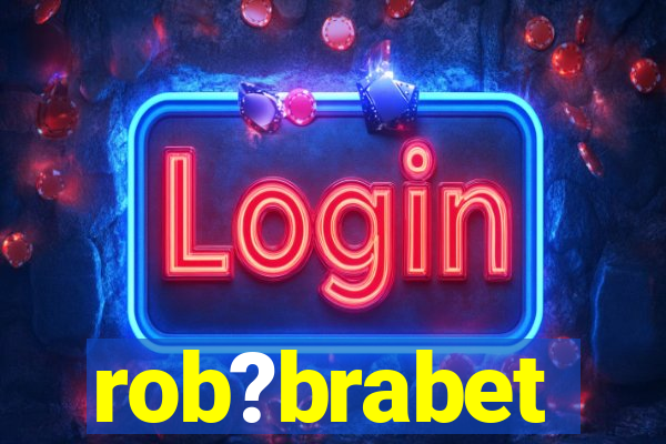 rob?brabet