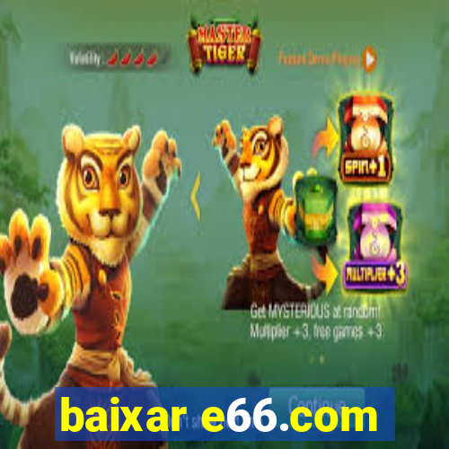 baixar e66.com