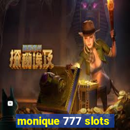 monique 777 slots