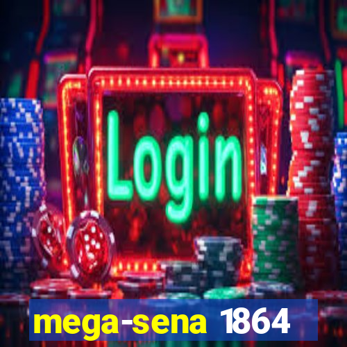 mega-sena 1864