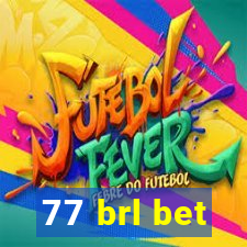 77 brl bet