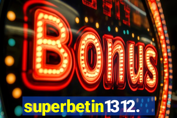 superbetin1312.com