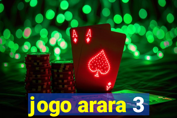 jogo arara 3