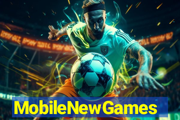 MobileNewGames