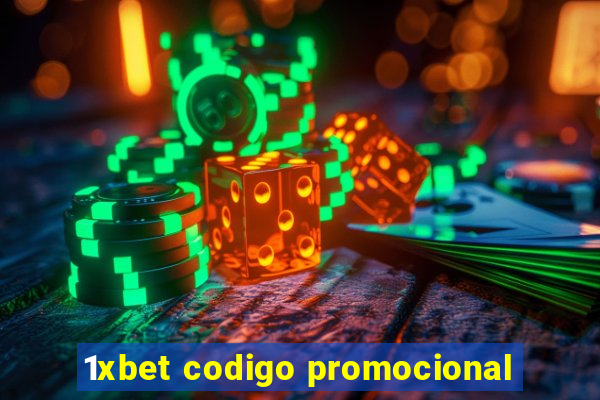 1xbet codigo promocional