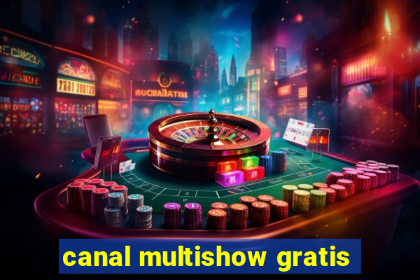 canal multishow gratis