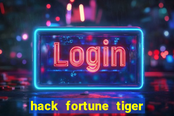 hack fortune tiger grátis download