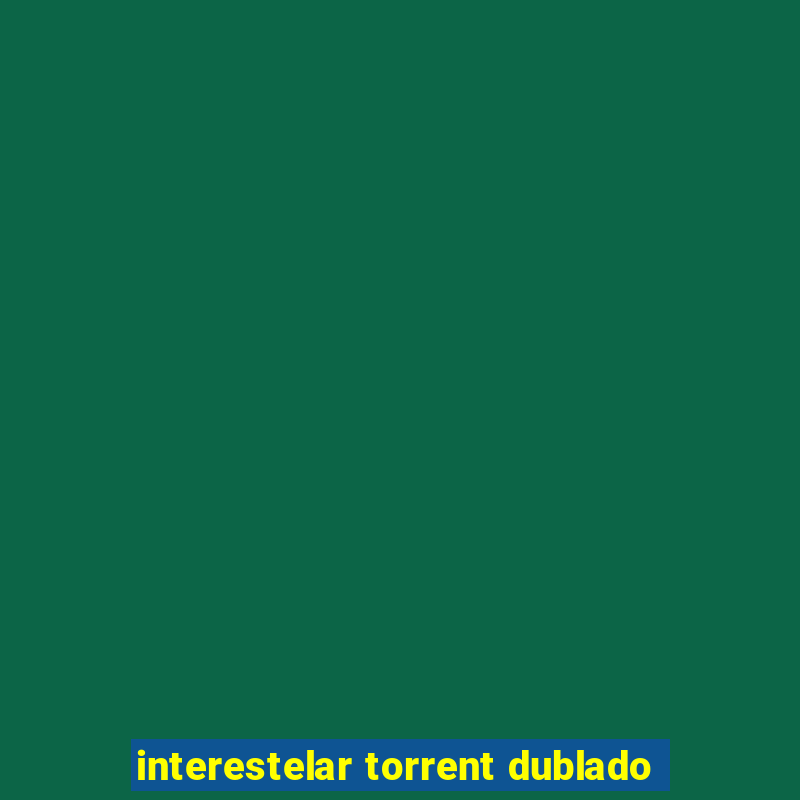 interestelar torrent dublado