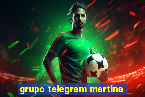 grupo telegram martina