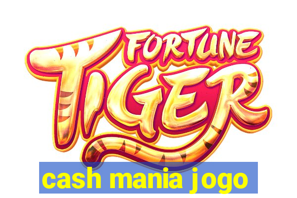 cash mania jogo