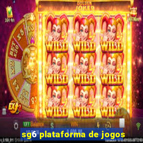 sg6 plataforma de jogos