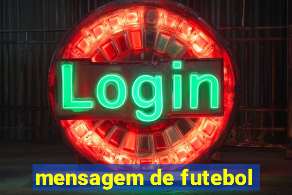 mensagem de futebol