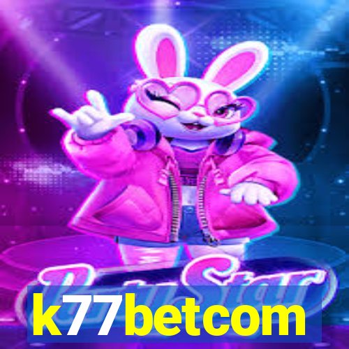 k77betcom