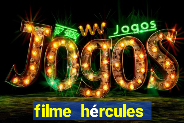 filme hércules 2014 dublado completo youtube