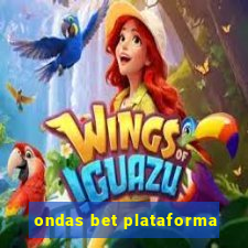 ondas bet plataforma