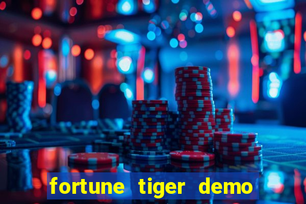 fortune tiger demo bet maxima