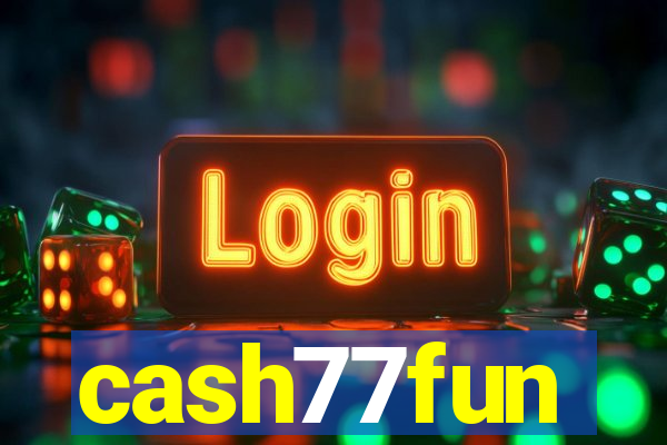 cash77fun