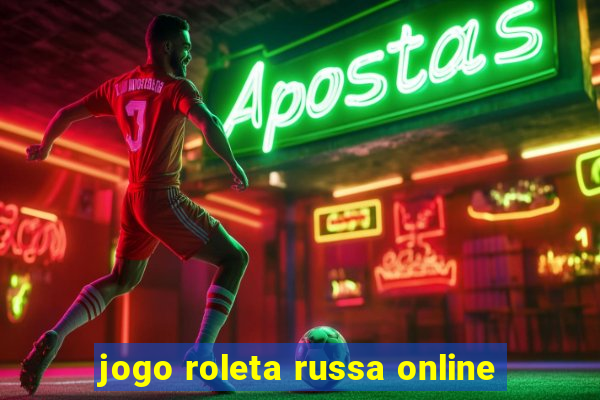 jogo roleta russa online