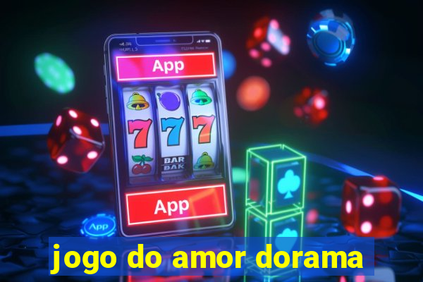 jogo do amor dorama