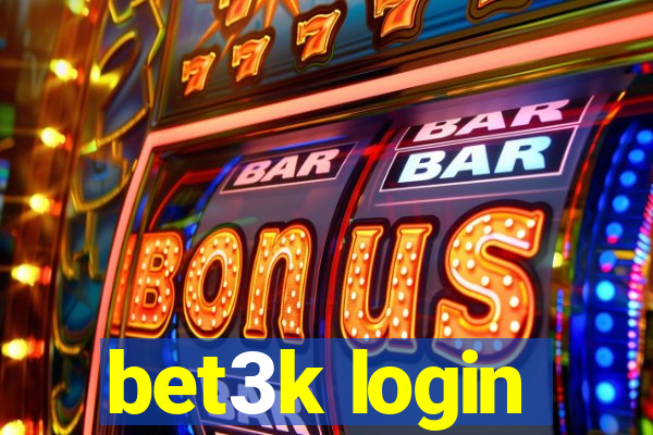 bet3k login