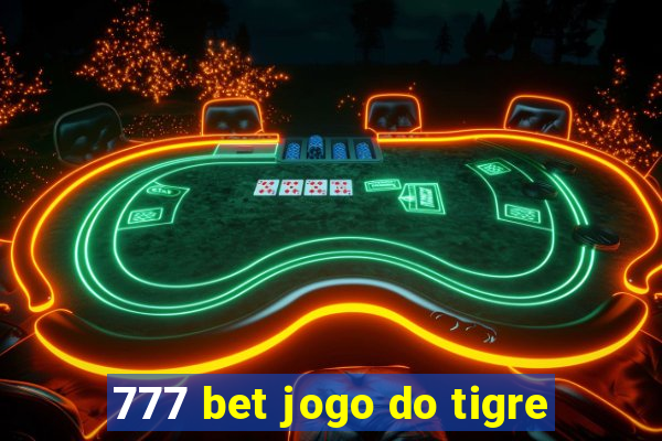 777 bet jogo do tigre