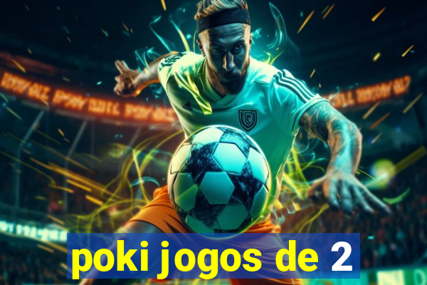 poki jogos de 2