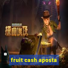 fruit cash aposta