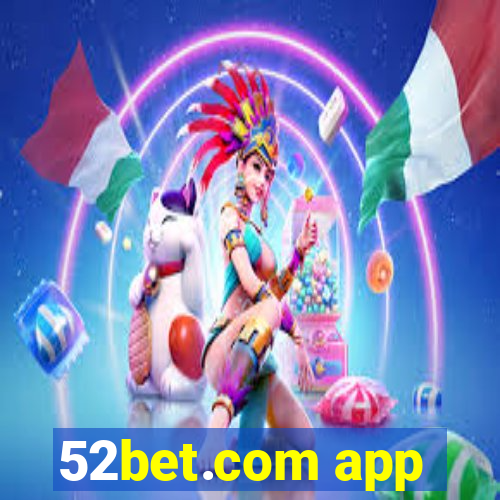 52bet.com app