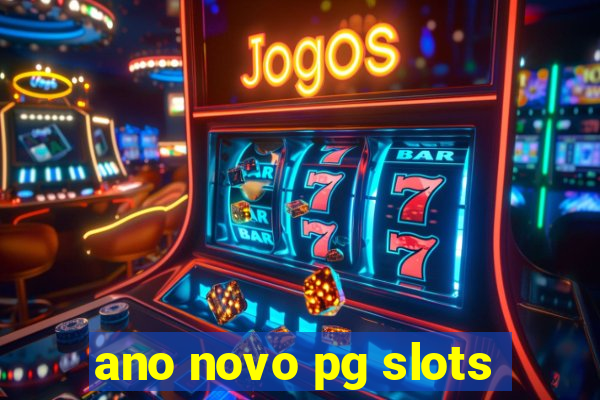 ano novo pg slots