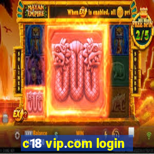 c18 vip.com login