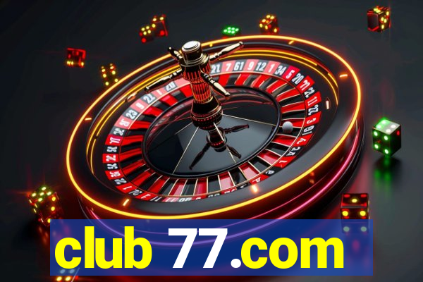 club 77.com