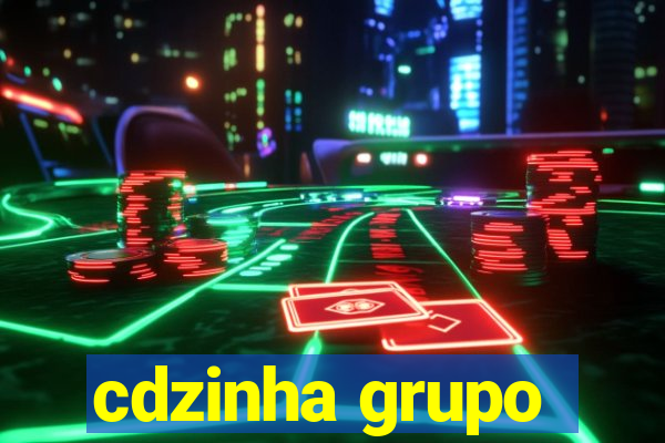 cdzinha grupo