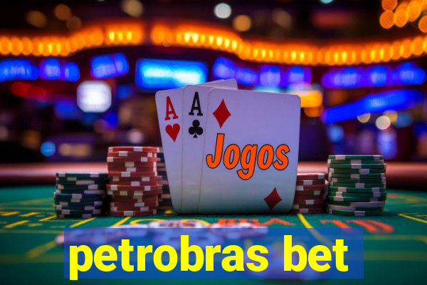 petrobras bet