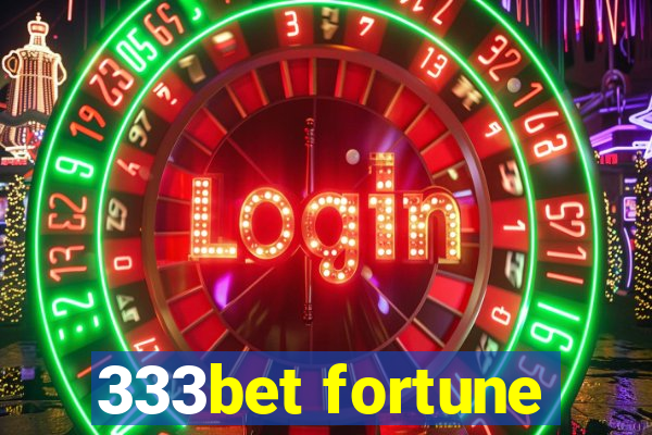 333bet fortune