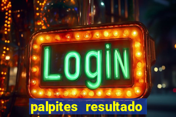 palpites resultado correto jogos de hoje