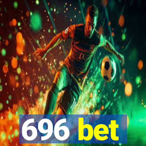 696 bet