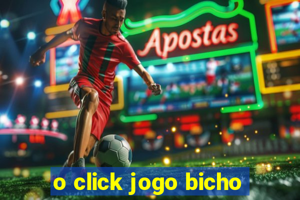 o click jogo bicho