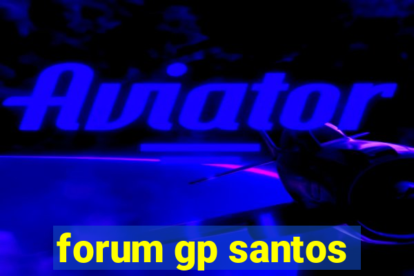 forum gp santos