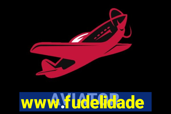 www.fudelidade