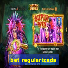 bet regularizada