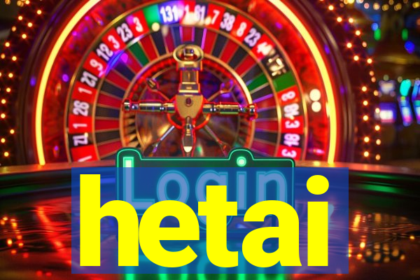 hetai