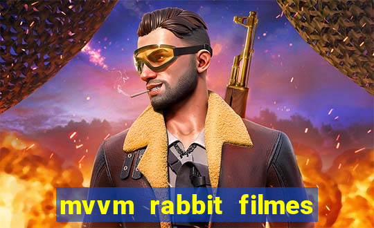 mvvm rabbit filmes e séries download