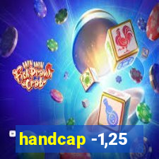 handcap -1,25