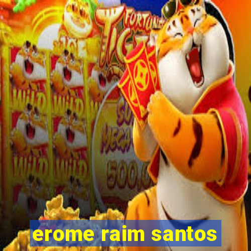 erome raim santos