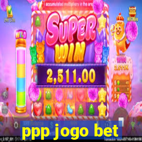 ppp jogo bet