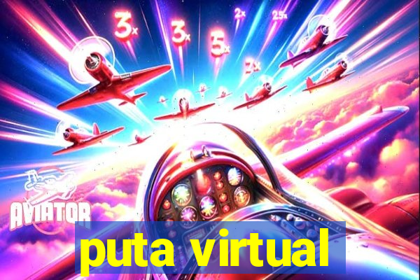 puta virtual