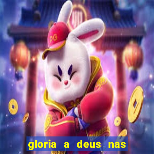 gloria a deus nas alturas cifra