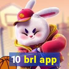 10 brl app