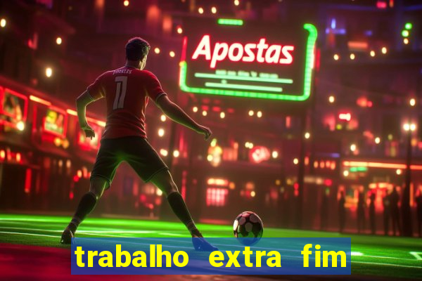 trabalho extra fim de semana porto