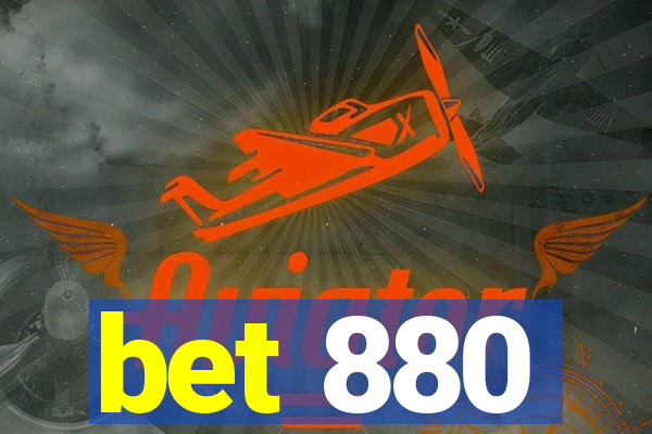 bet 880